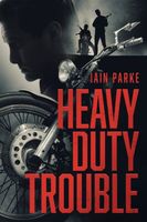 Cover of Heavy Duty Trouble by Iain Parke