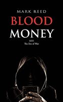 Blood Money: 1641 the Eve of War