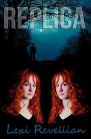 Cover of Replica by Lexi Revellian