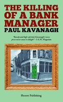 Cover of The Killing of a Bank Manager by Paul Kavanagh