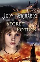 Cover of Jody Richards and the Secret Potion by Tony Flood
