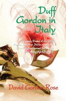 Cover of Duff Gordon in Italy by David Gordon Rose