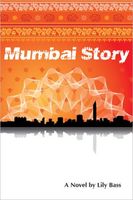 Cover of Mumbai Story by Lily Bass