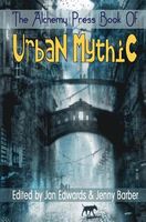 Cover of The Alchemy Press Book of Urban Mythic by Jan Edwards