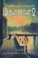 Cover of The Alchemy Press Book of Urban Mythic 2 by Jan Edwards