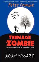 Peter Crombie, Teenage Zombie