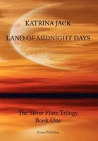 Cover of Land of Midnight Days by Katrina Jack