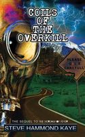 Cover of Coils of the Overkill by Steve Hammond Kaye