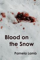 Cover of Blood on the Snow by Pamela Lamb