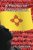 Cover of A Pound of Flesh, Sorta by J.L. Greger