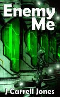 Cover of Enemy Me by J. Carrell Jones