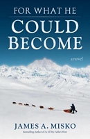 Cover of For What He Could Become by James A. Misko