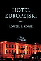 Cover of Hotel Europejski by Lowell B. Komie