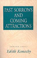 Past Sorrows and Coming Attractions