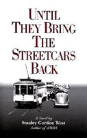 Until They Bring the Streetcars Back