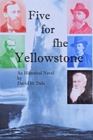 Cover of Five for the Yellowstone by David M. Delo