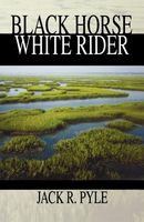 Cover of Black Horse, White Rider by Jack R. Pyle