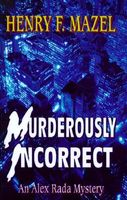 Cover of Murderously Incorrect by Henry F. Mazel