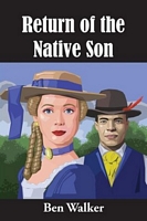 Cover of Return of the Native Son by Ben Walker