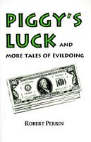 Piggy's Luck and More Tales of Evildoing
