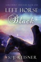 Cover of Left Horse Black by S.J. Reisner