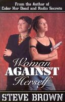 Woman Against Herself