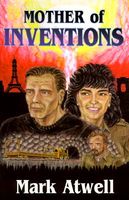 Cover of MOTHER OF INVENTIONS by Mark Atwell