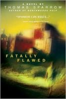 Cover of Fatally Flawed by Thomas Sparrow