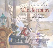 Cover of Rip Squeak and Friends: The Adventure by Susan Yost-Filgate
