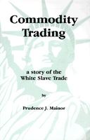 Cover of Commodity Trading by Prudence J. Mainor