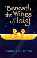 Beneath the Wings of Isis