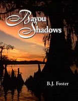 Cover of Bayou Shadows by B.J. Foster