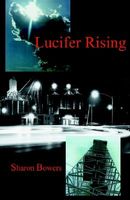 Cover of Lucifer Rising by Sharon Bowers