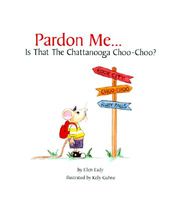 Pardon Me...Is That The Chattanooga Choo-Choo?
