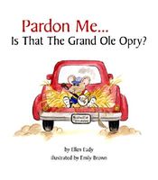 Pardon Me... is That the Grand Ole Opry?