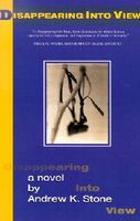 Cover of Disappearing into View by Andrew K. Stone