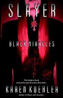 Cover of Slayer: Black Miracles by Karen Koehler