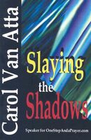 Slaying the Shadows