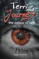 Cover of Terri's Journey - The Colour of Rain by Jacqui Morrison