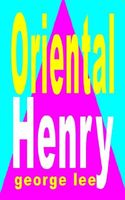 Cover of Oriental Henry by George Lee