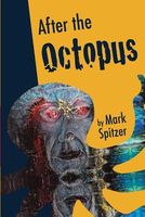 Cover of After the Octopus by Mark Spitzer