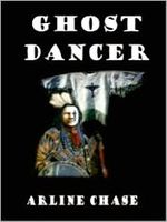 Cover of Ghost Dancer by Arline Chase