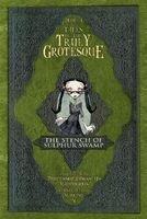 Tales of the Truly Grotesque the Stench of Sulphur Swamp
