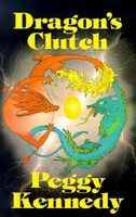 Cover of Dragon's Clutch by Peggy Kennedy