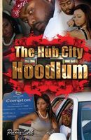 The Hub City Hoodlum