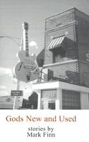 Cover of Gods New and Used by Mark Finn