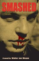 Cover of Smashed by Walter Von Wegen