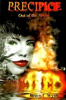 Cover of Precipice - Out of the Abyss by Bruce Wynn