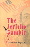 Cover of The Jericho Gambit by Frederick F. Meyers Jr.