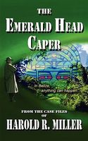 Cover of The Emerald Head Caper by Harold R. Miller
